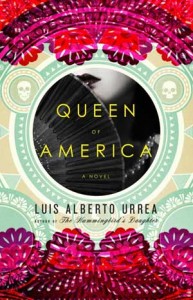 'Queen of America' by Luis Alberto Urrea