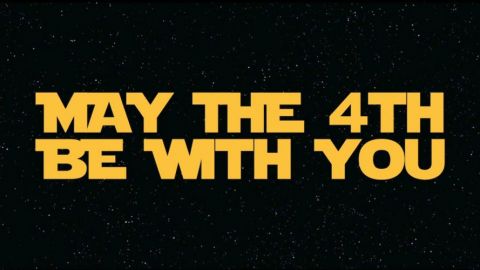 Happy Star Wars Day -- May the Fourth Be With You!