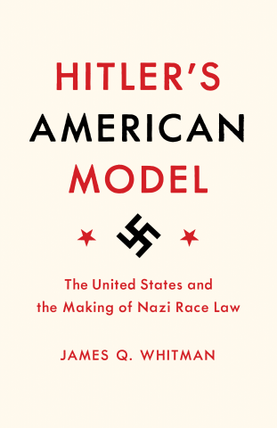 Hitler's American Model by James Whitman book jacket
