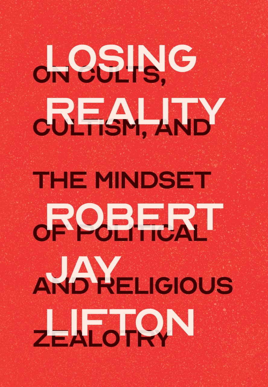 Losing Reality by Robert Jay Lifton